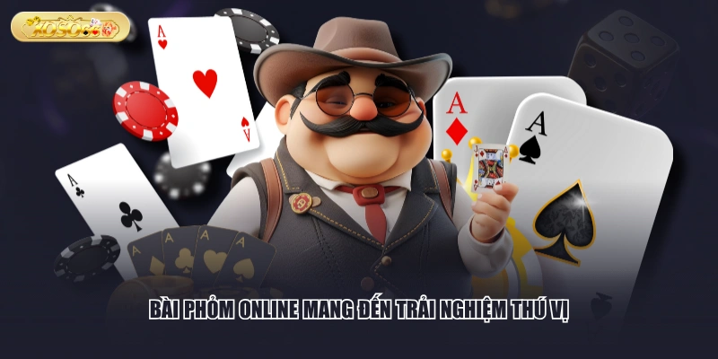Bài Phỏm online mang đến trải nghiệm thú vị