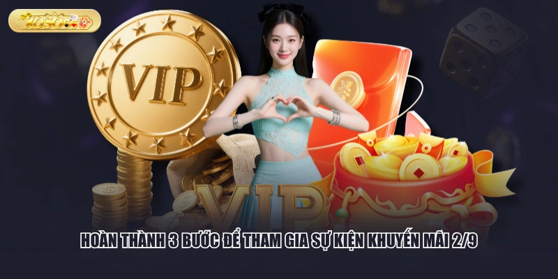 Hoàn thành 3 bước để tham gia sự kiện khuyến mãi 2/9