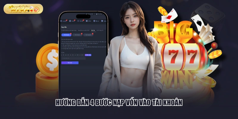 Hướng dẫn 4 bước nạp vốn vào tài khoản