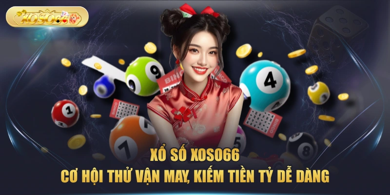 Xổ Số XOSO66 - Cơ Hội Thử Vận May, Kiếm Tiền Tỷ Dễ Dàng